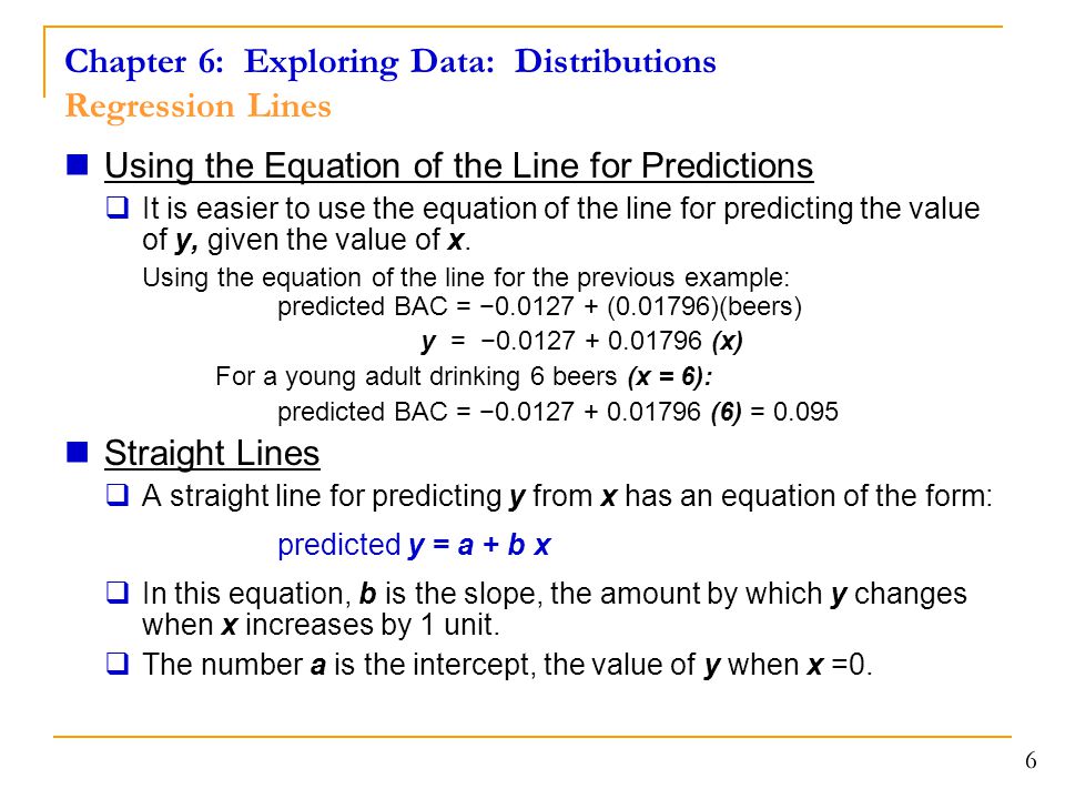 Chapter 6: Exploring Data: Distributions Regression Lines