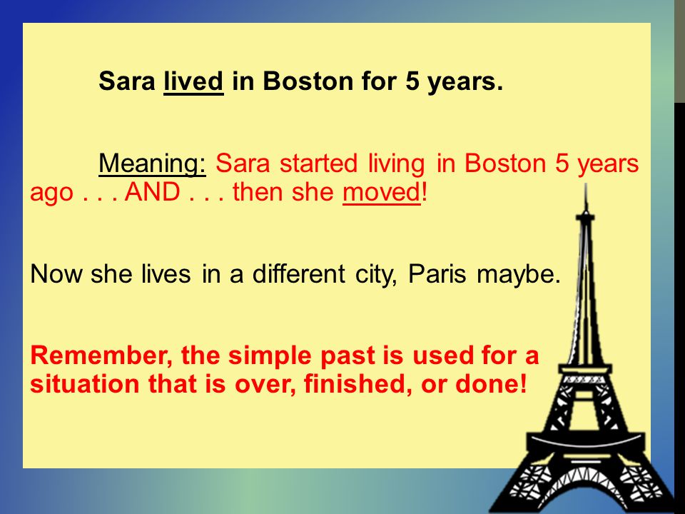 Sara lived in Boston for 5 years.