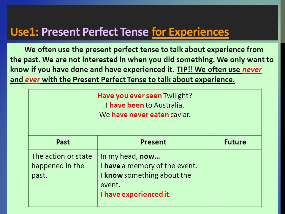 Use1: Present Perfect Tense for Experiences