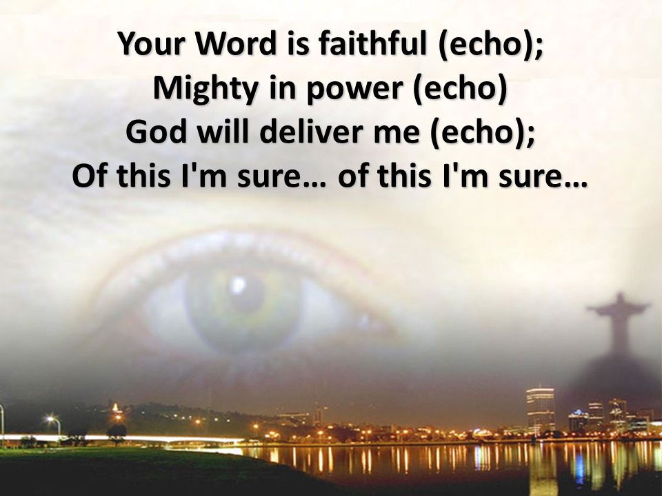 Your Word is faithful (echo);