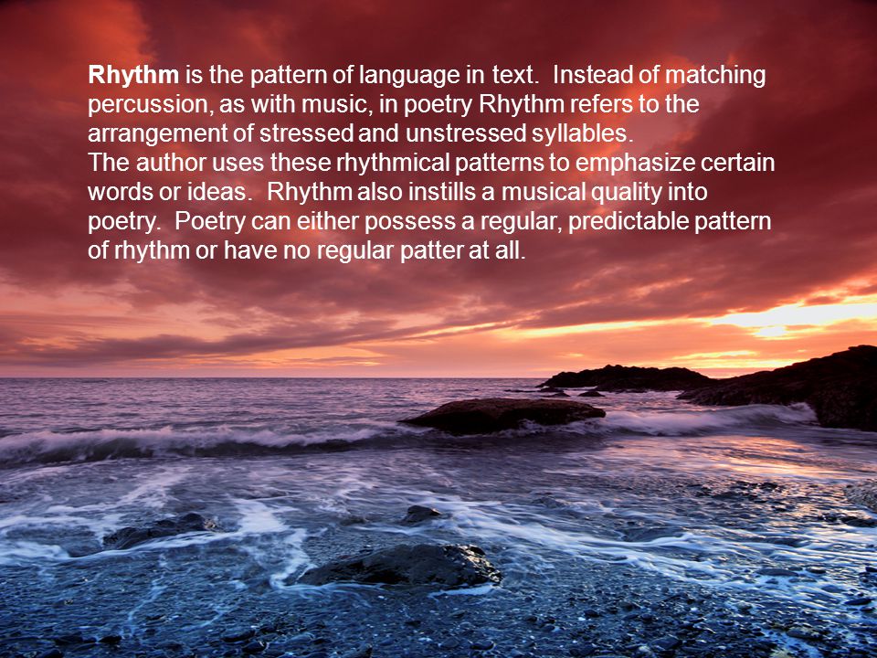 Rhythm is the pattern of language in text