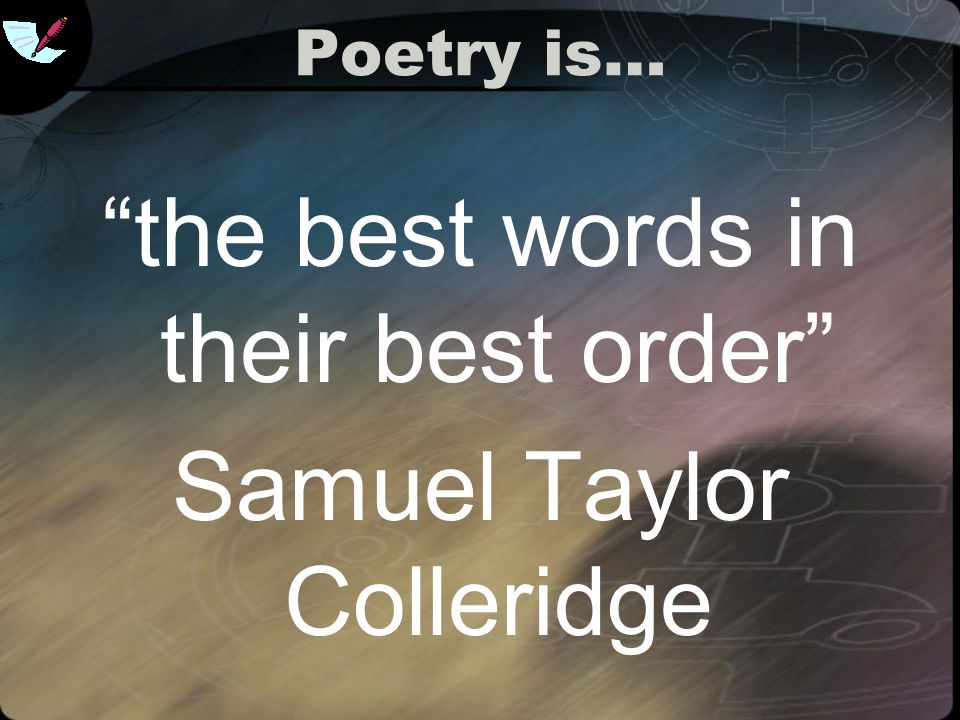 the best words in their best order Samuel Taylor Colleridge