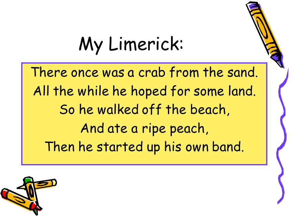 My Limerick: There once was a crab from the sand.