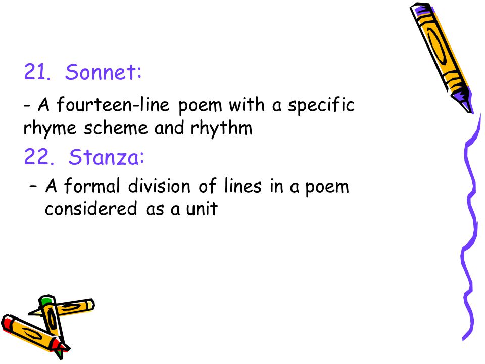 - A fourteen-line poem with a specific rhyme scheme and rhythm