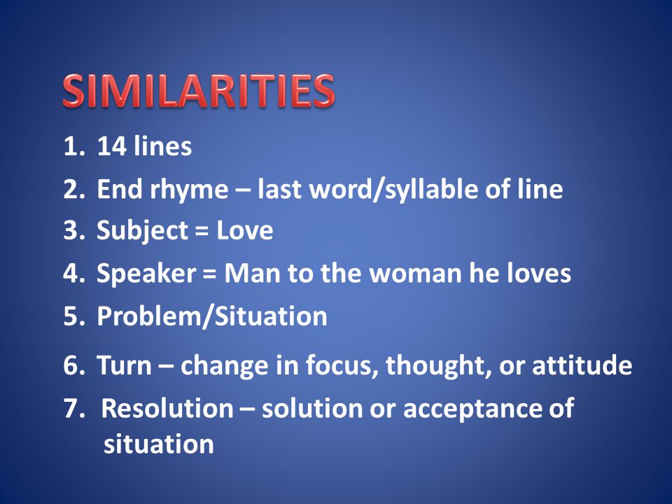 SIMILARITIES lines 2. End rhyme – last word/syllable of line