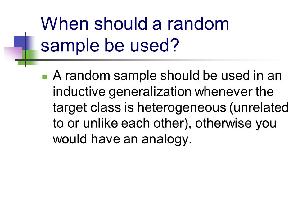 When should a random sample be used
