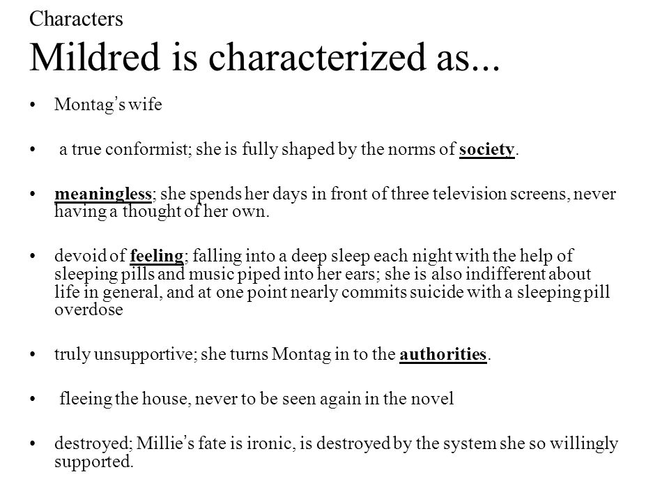 Characters Mildred is characterized as...