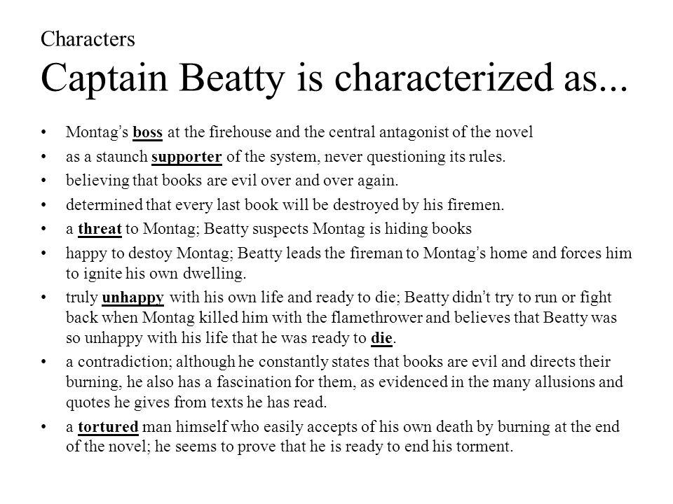 Characters Captain Beatty is characterized as...