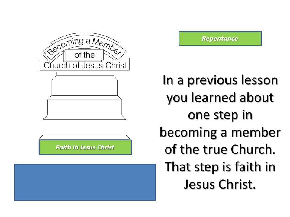 That step is faith in Jesus Christ.