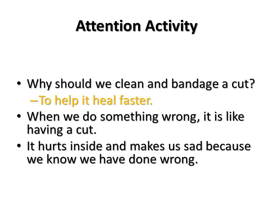Attention Activity Why should we clean and bandage a cut