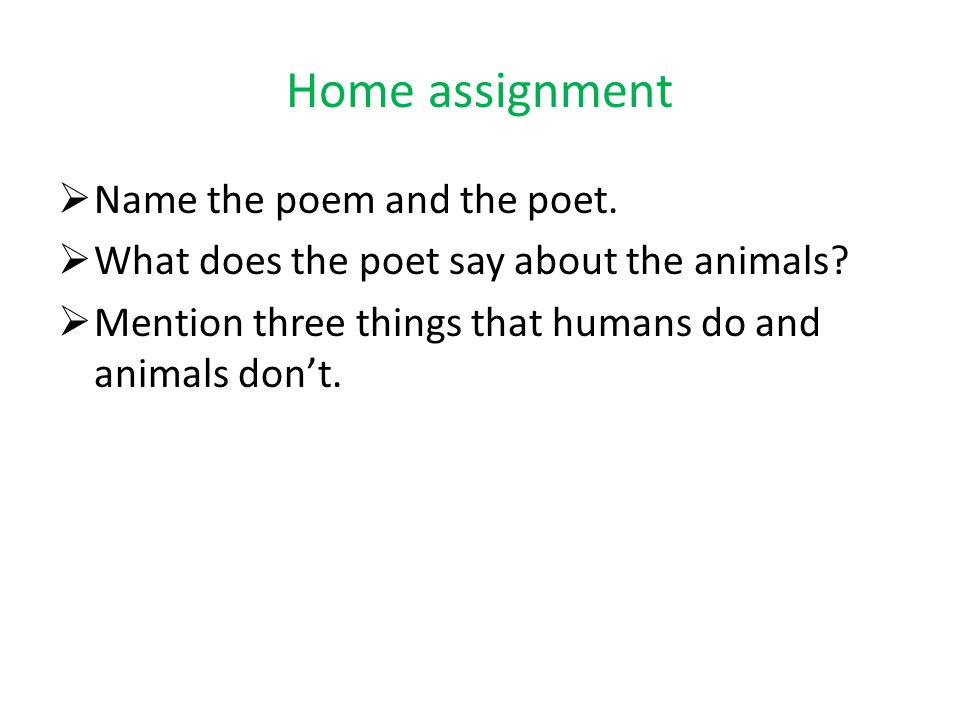 NAME OF THE POEM:- ANIMALS - ppt video online download