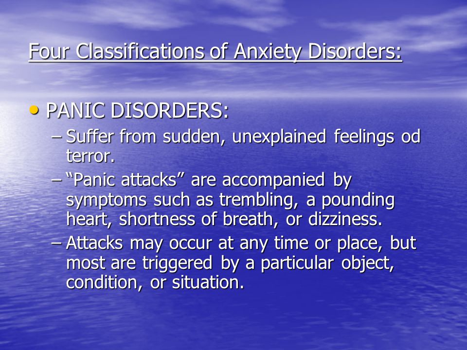 Four Classifications of Anxiety Disorders: