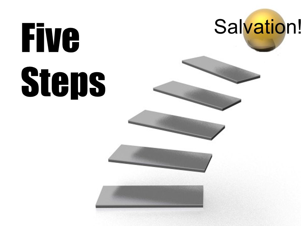 Five Steps Salvation!