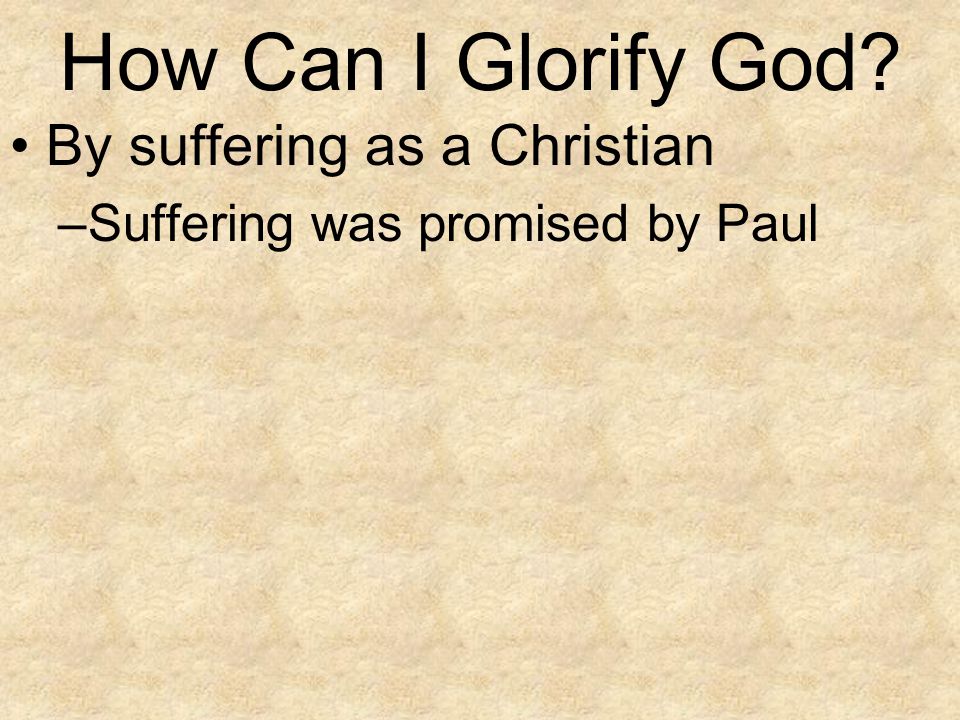 How Can I Glorify God By suffering as a Christian