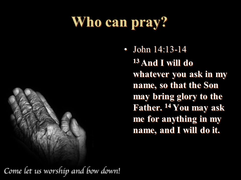 Who can pray John 14: