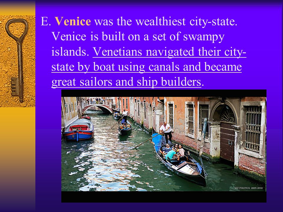 E. Venice was the wealthiest city-state
