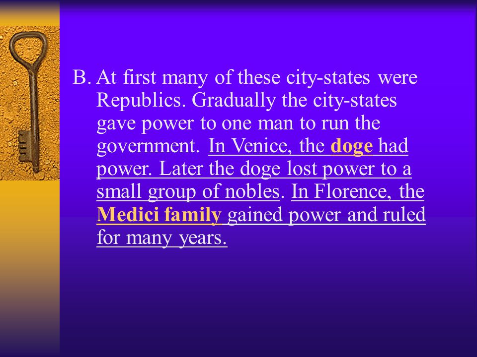 B. At first many of these city-states were Republics
