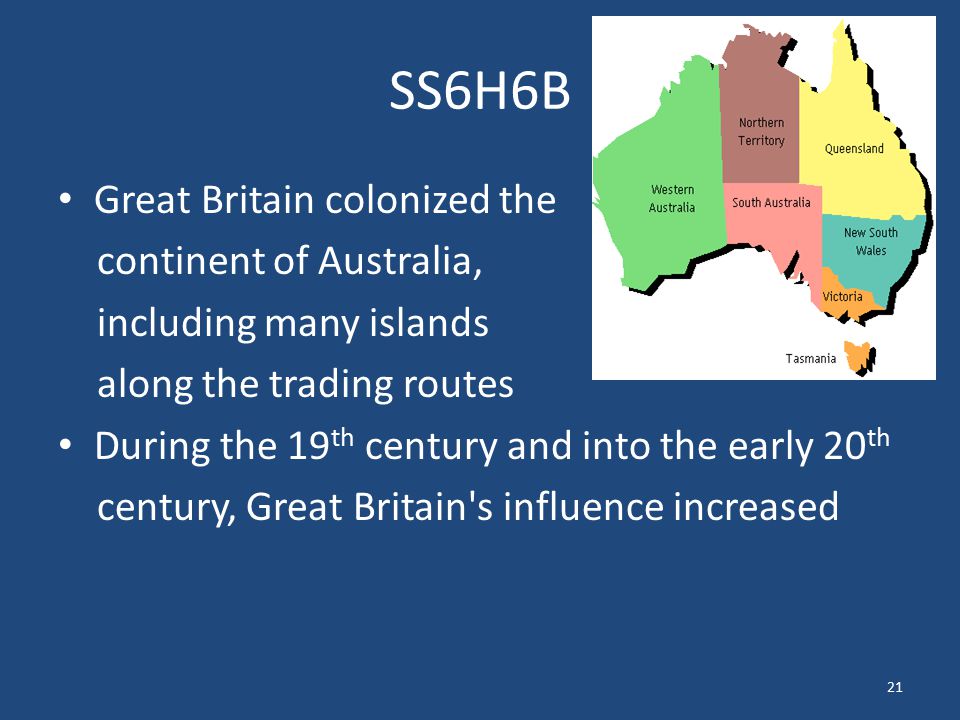 SS6H6B Great Britain colonized the continent of Australia,