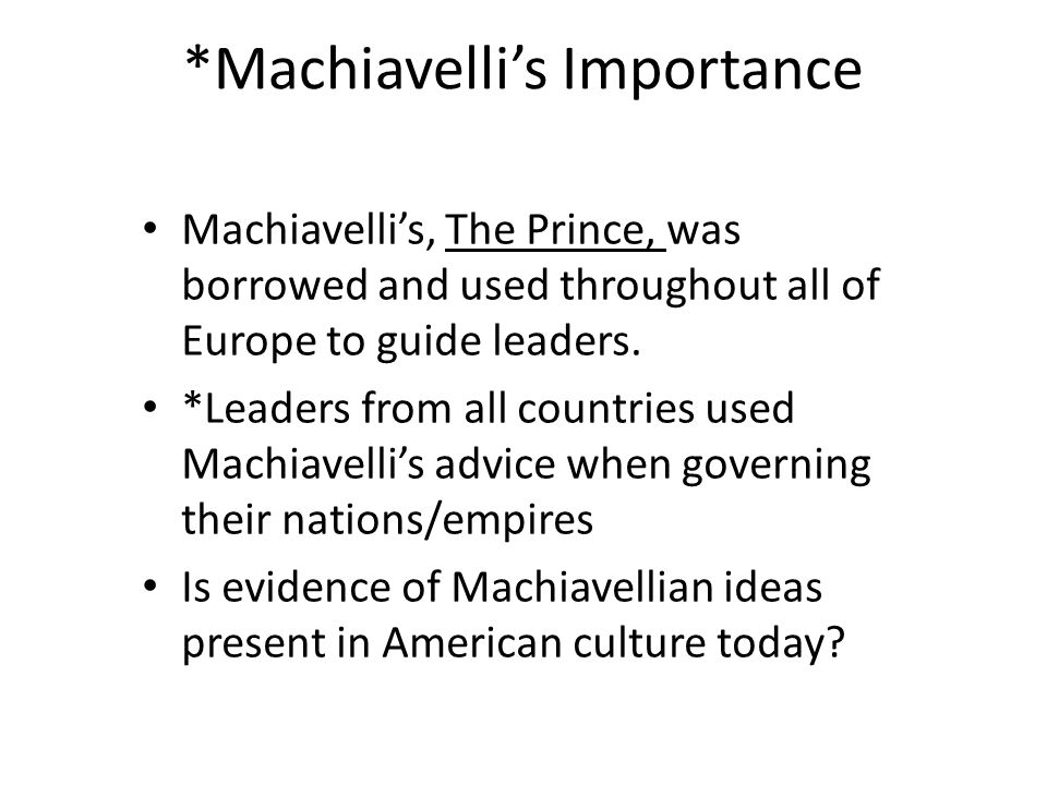 *Machiavelli’s Importance