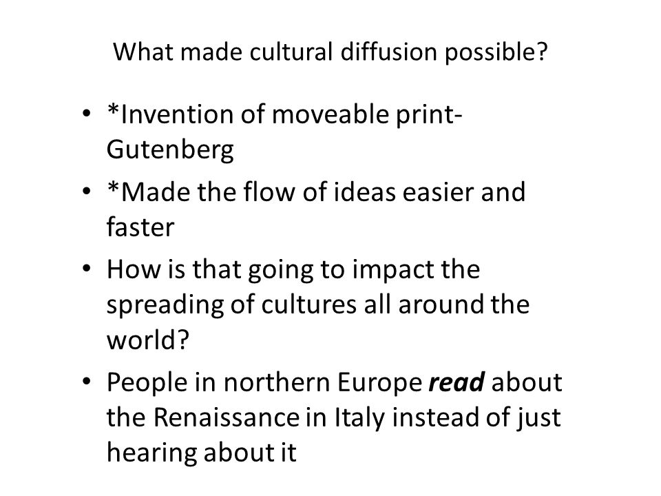 What made cultural diffusion possible