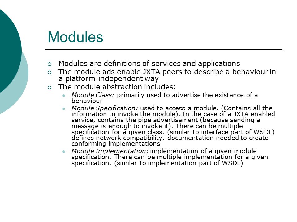 Modules Modules are definitions of services and applications