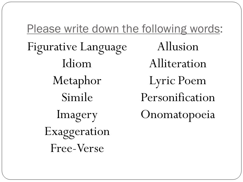 Please write down the following words: