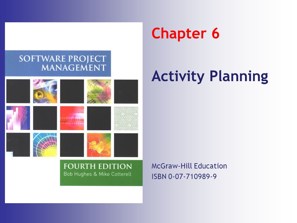 Chapter 6 Activity Planning McGraw-Hill Education ISBN