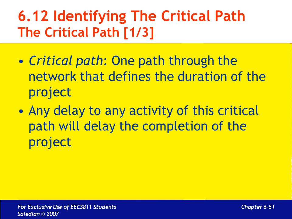 6.12 Identifying The Critical Path The Critical Path [1/3]