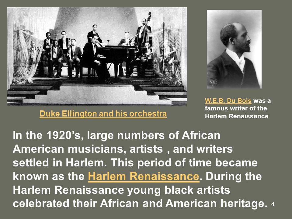 W.E.B. Du Bois was a famous writer of the Harlem Renaissance
