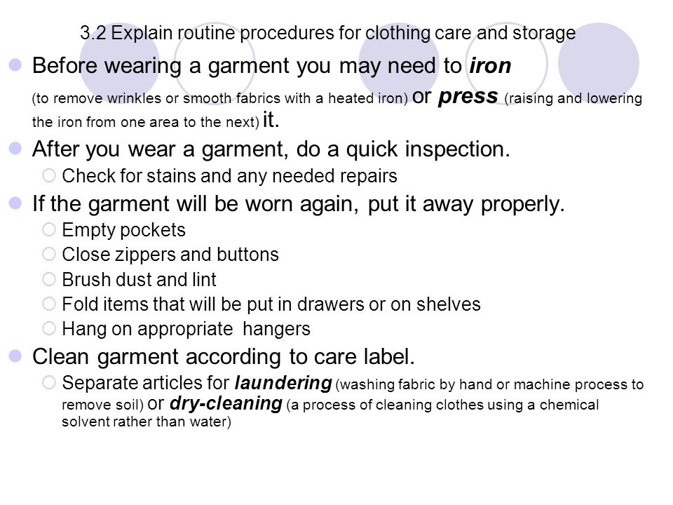 3.2 Explain routine procedures for clothing care and storage