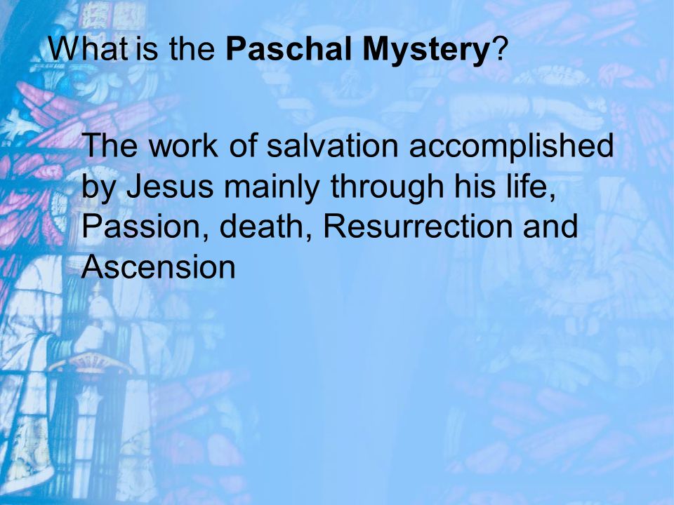 What is the Paschal Mystery