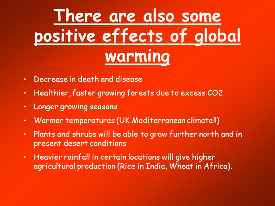 There are also some positive effects of global warming