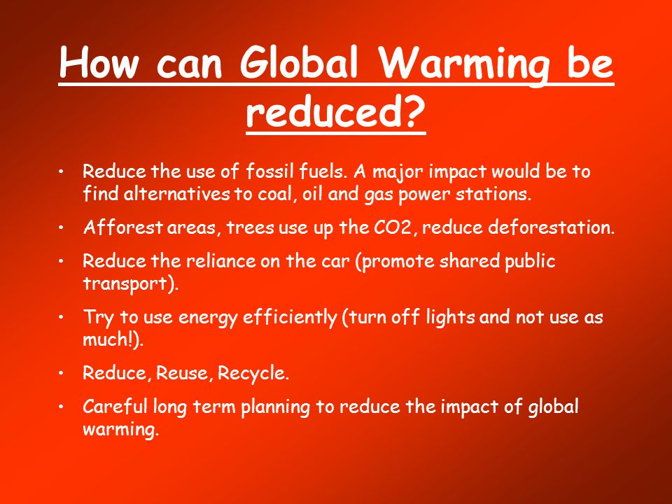 How can Global Warming be reduced