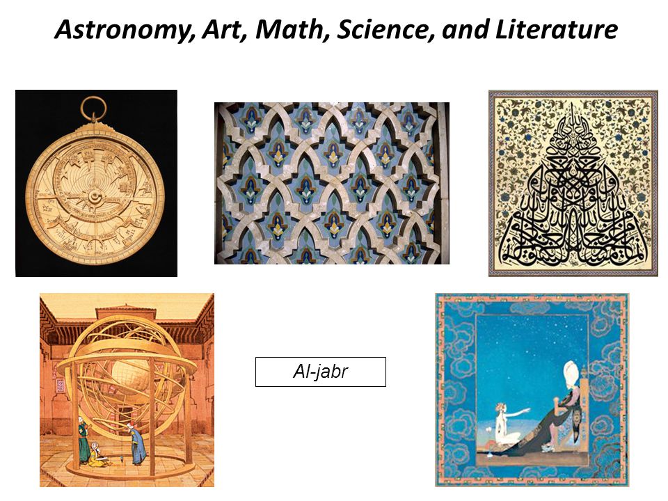 Astronomy, Art, Math, Science, and Literature