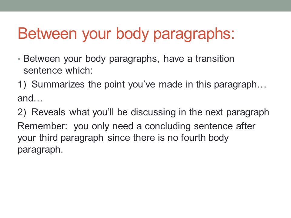 Between your body paragraphs: