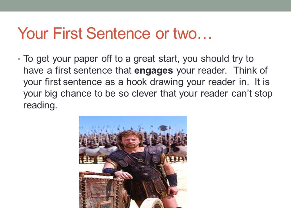 Your First Sentence or two…
