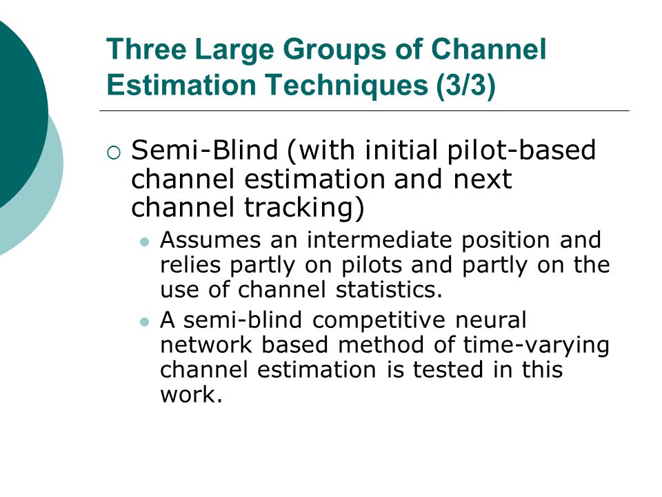 Three Large Groups of Channel Estimation Techniques (3/3)