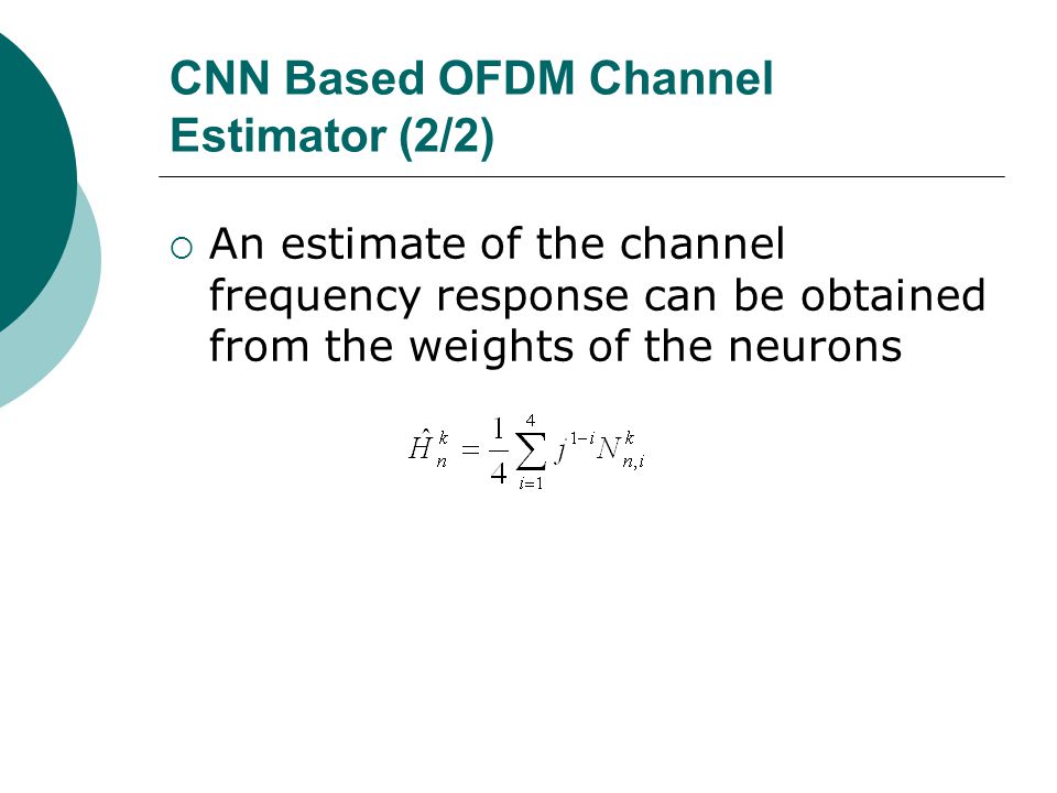 CNN Based OFDM Channel Estimator (2/2)