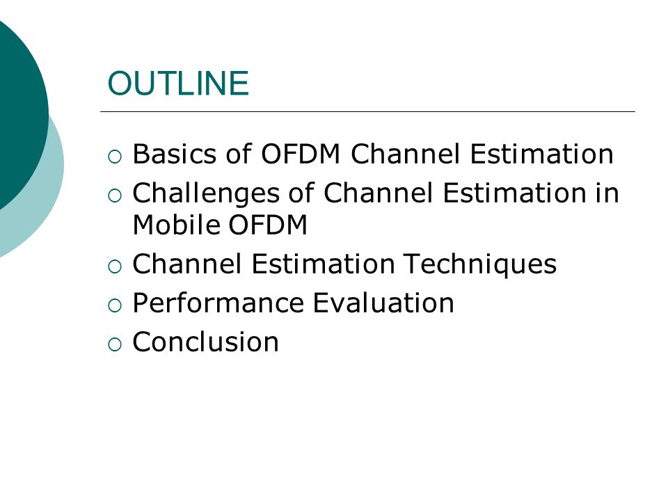 OUTLINE Basics of OFDM Channel Estimation