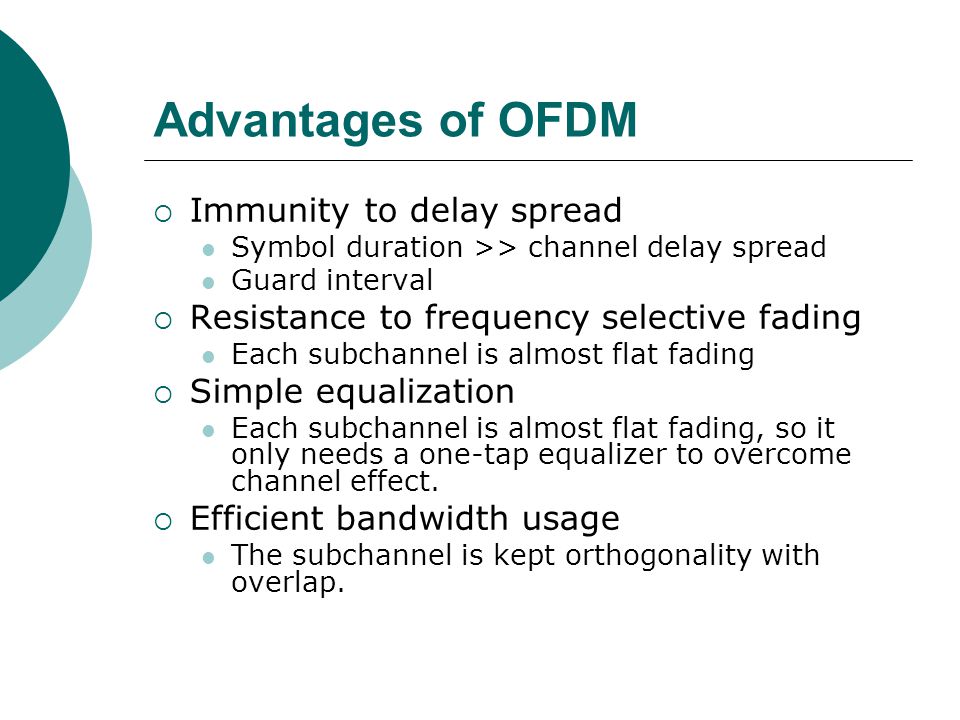 Advantages of OFDM Immunity to delay spread