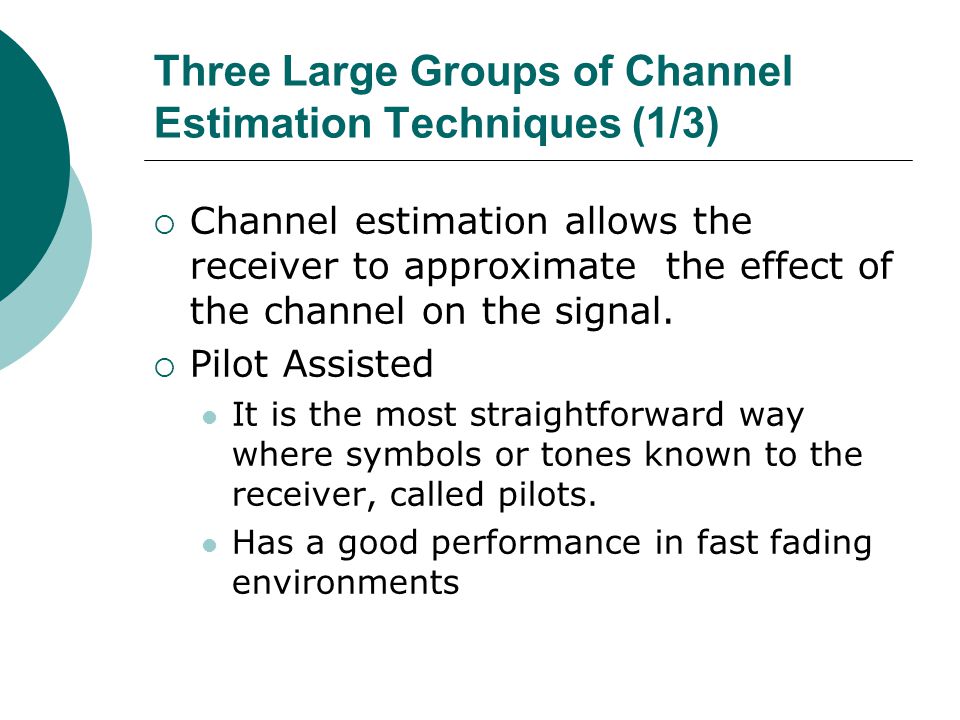 Three Large Groups of Channel Estimation Techniques (1/3)