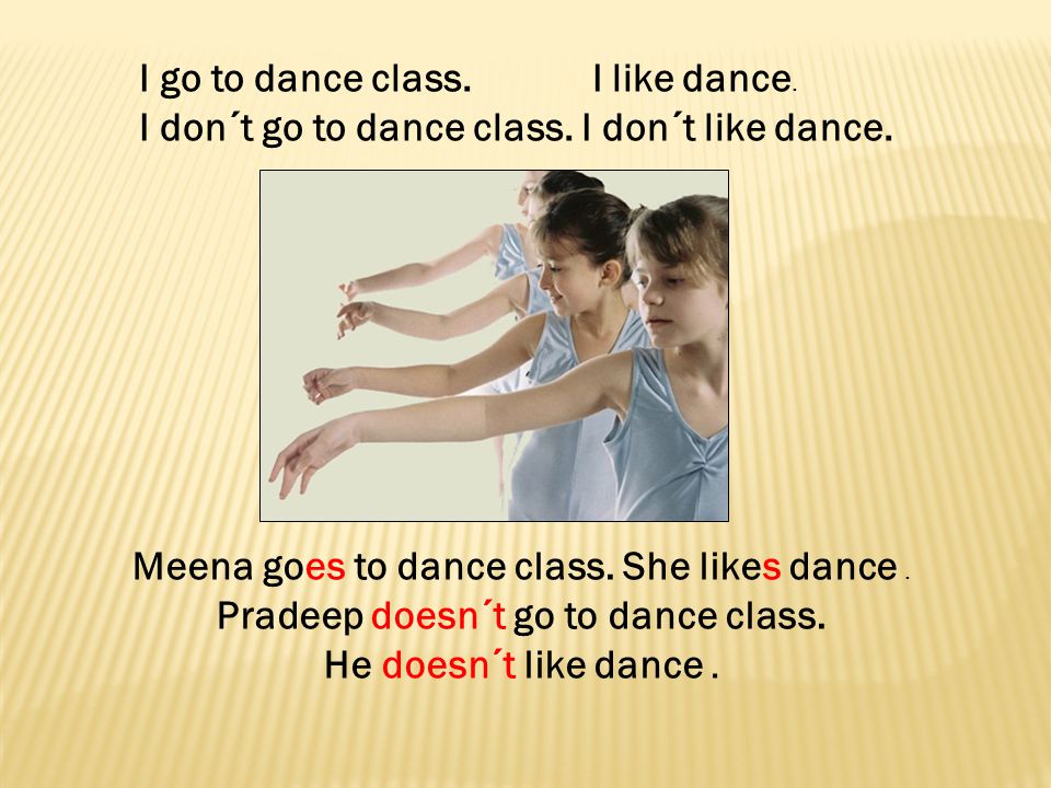Pradeep doesn´t go to dance class.