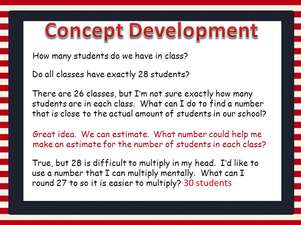 Concept Development 30 students How many students do we have in class