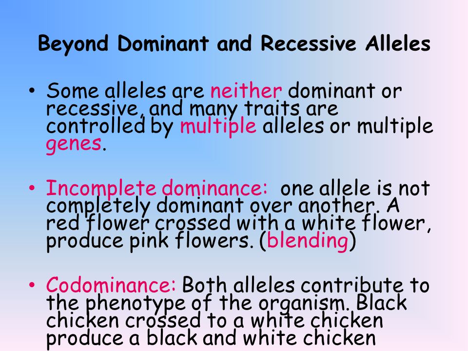 Beyond Dominant and Recessive Alleles