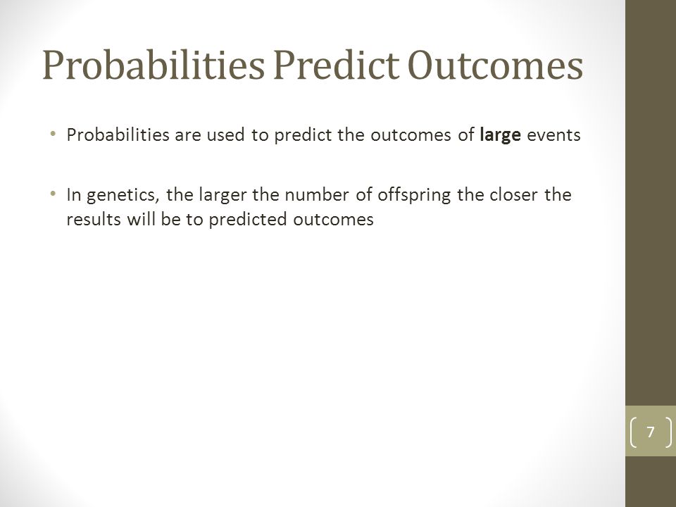 Probabilities Predict Outcomes