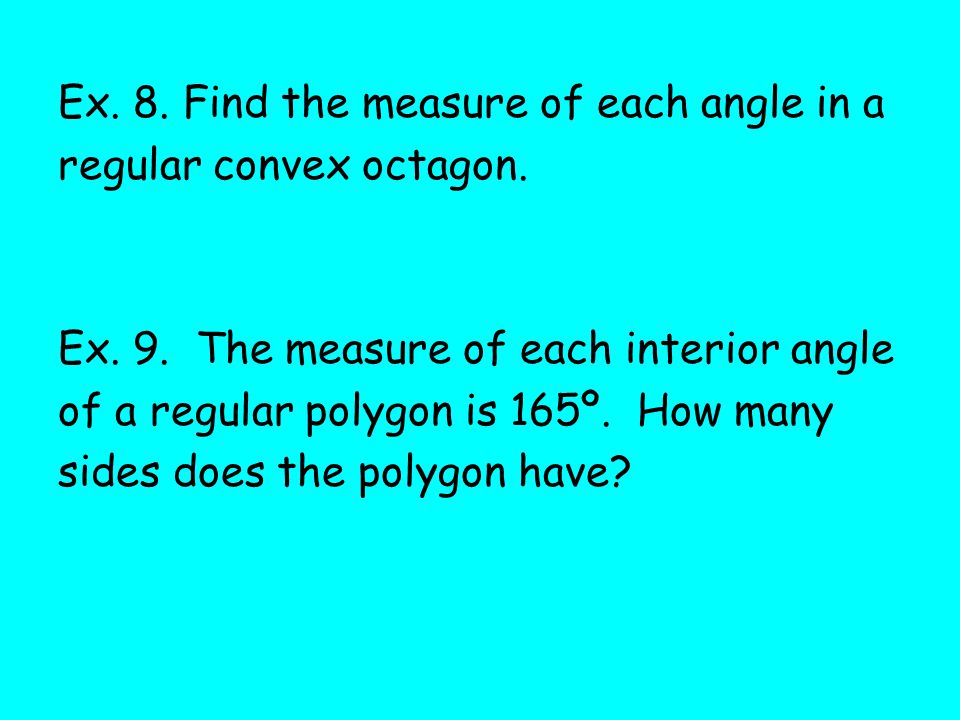 Ex. 8. Find the measure of each angle in a