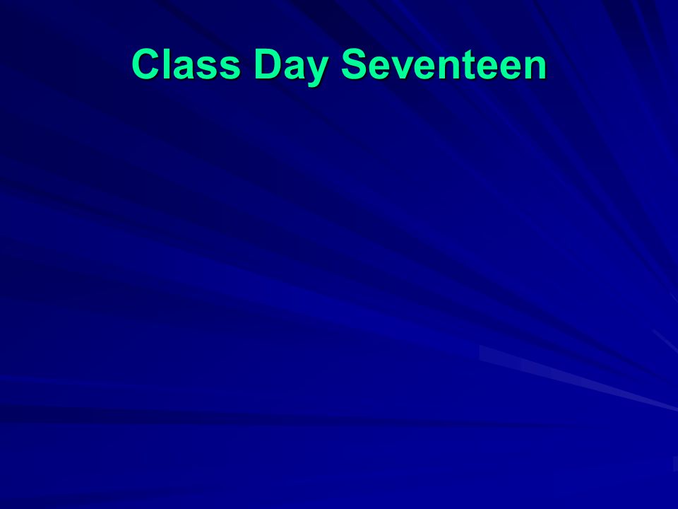 Class Day Seventeen