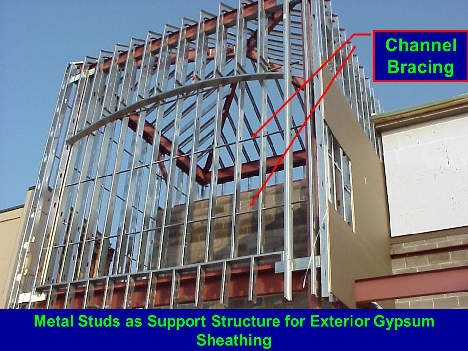 Metal Studs as Support Structure for Exterior Gypsum Sheathing