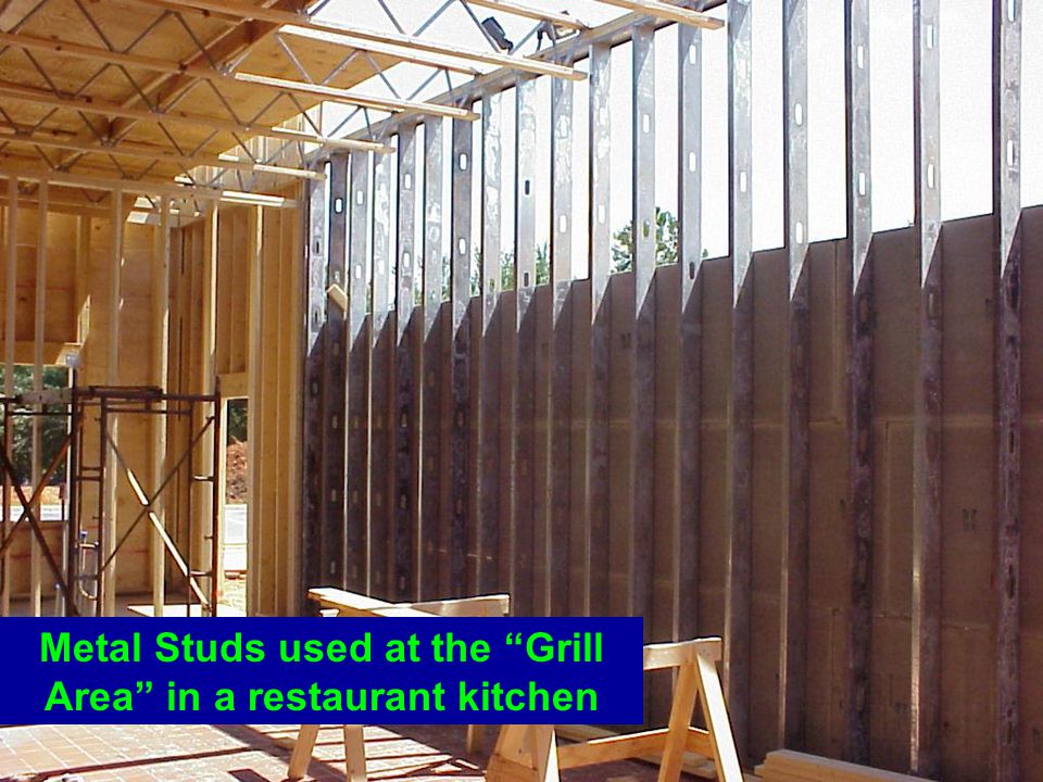 Metal Studs used at the Grill Area in a restaurant kitchen