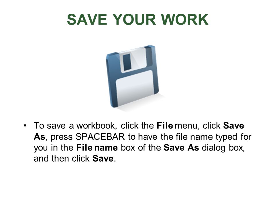 SAVE YOUR WORK